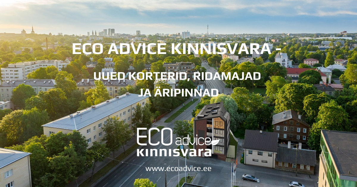 Eco Advice Kinnisvara - uued korterid ja ridamajad